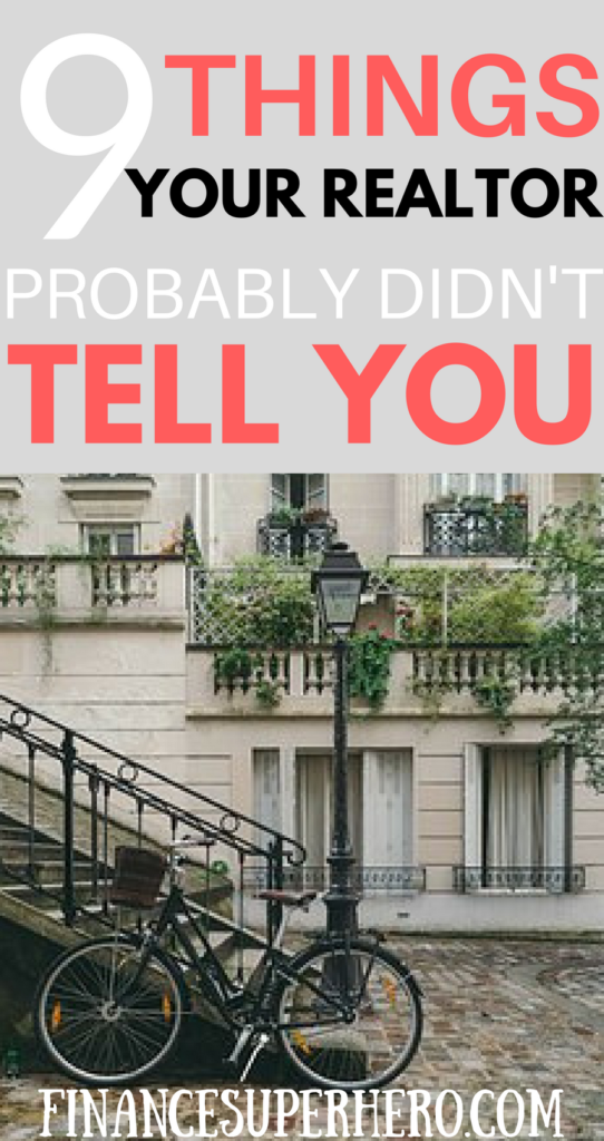 9 Things Your Realtor Won't Tell You But I Will! Finance Superhero