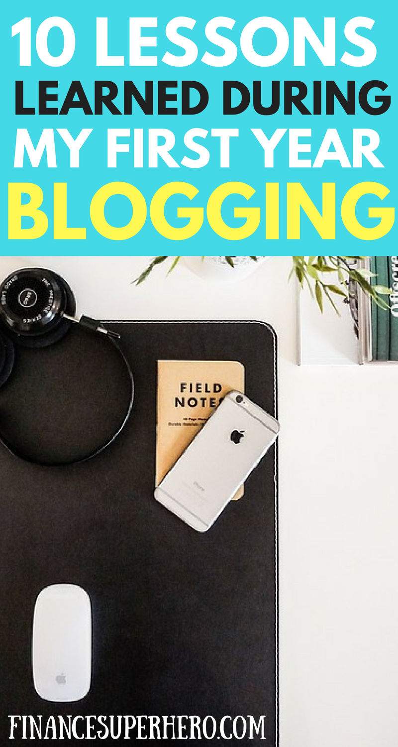10 Blogging Lessons From My First Year Finance Superhero 10 Blogging Lessons From My First Year Finance Superhero